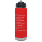 Laser etched red 20 oz vacuum insulated water bottle with 'And Id Choose You' design