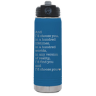 Laser etched royal blue 20 oz vacuum insulated water bottle with 'And Id Choose You' design