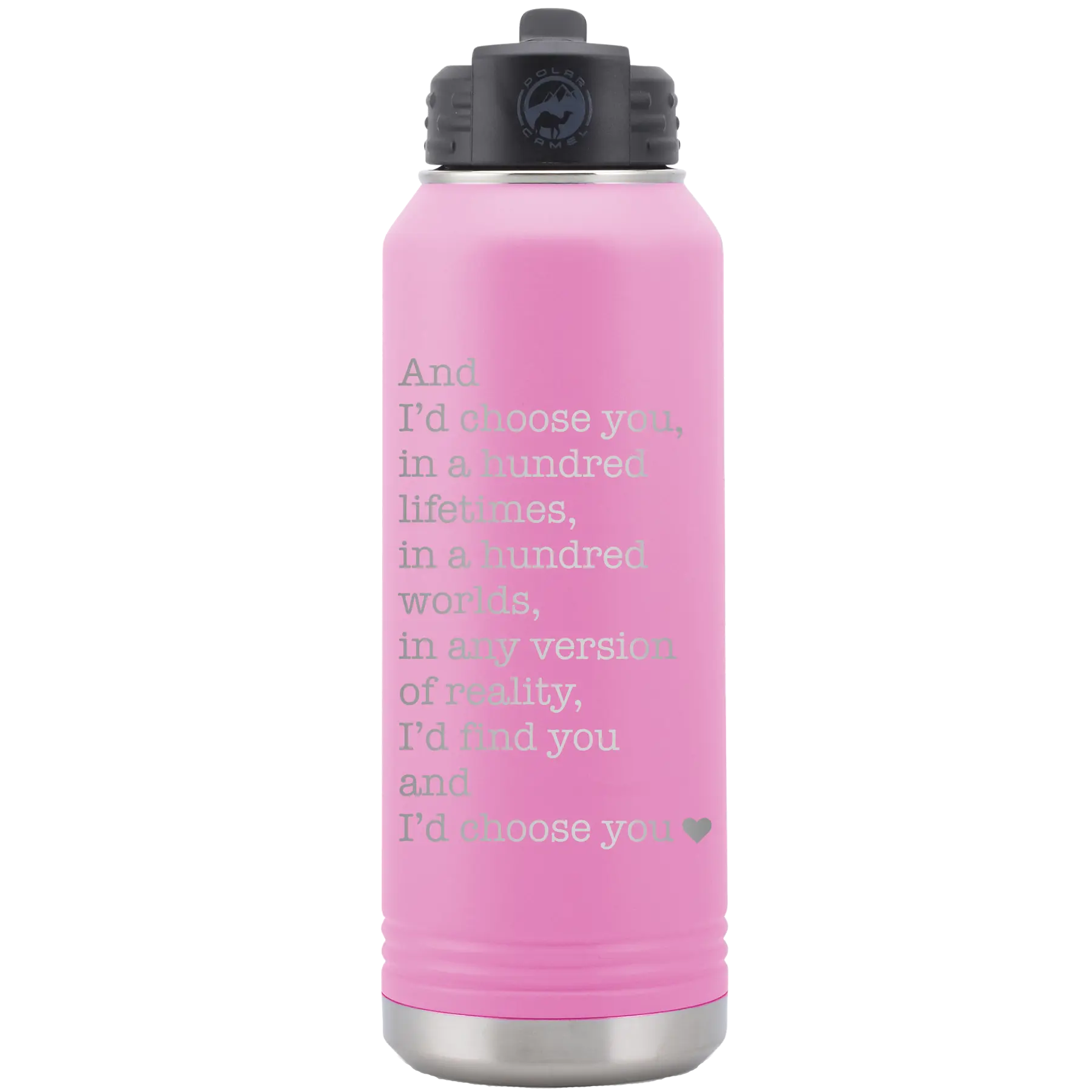 Laser etched light purple 32 oz vacuum insulated water bottle with 'And Id Choose You' design