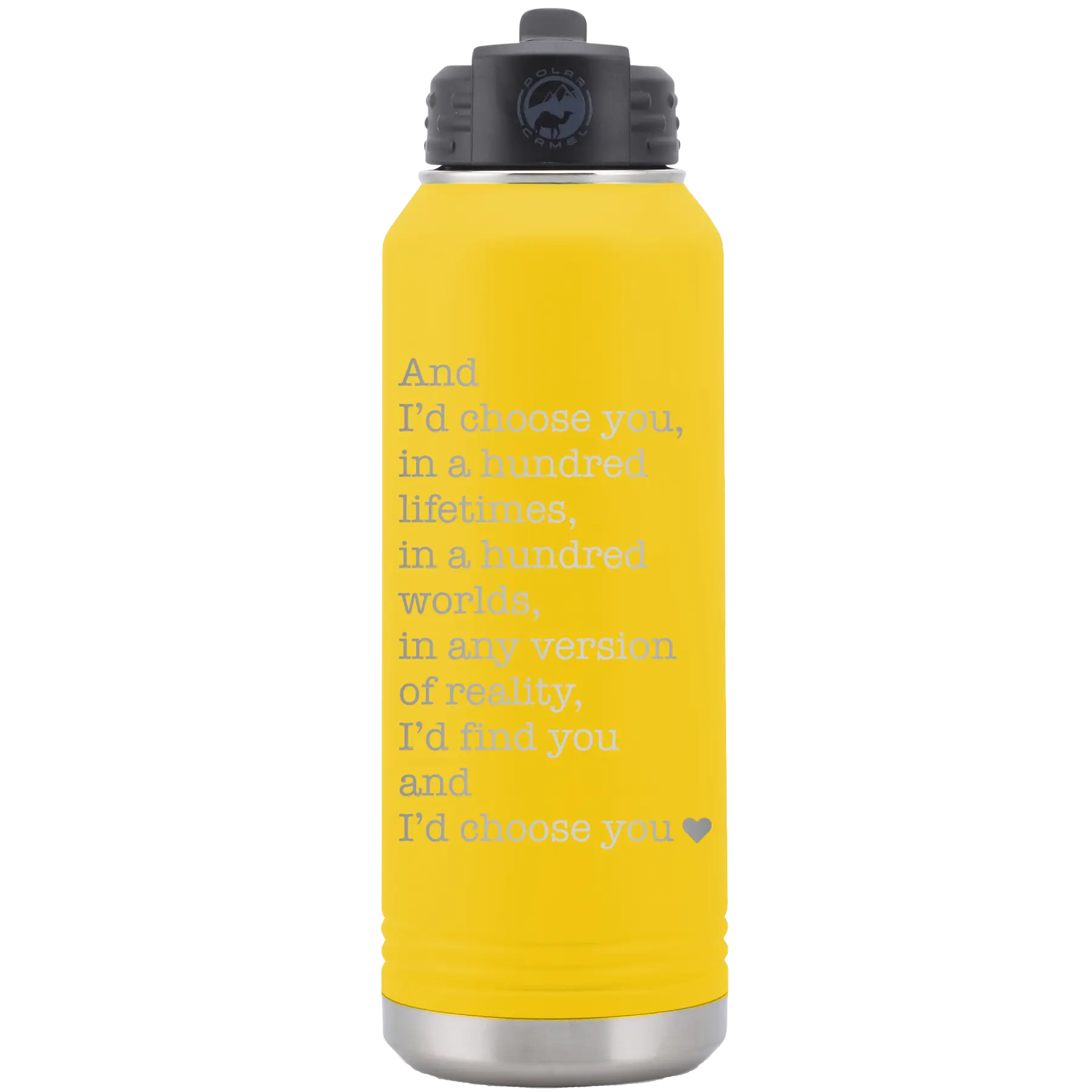 Laser etched yellow 32 oz vacuum insulated water bottle with 'And Id Choose You' design