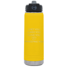 Laser etched yellow 20 oz vacuum insulated water bottle with 'I Met You I Liked You I Love You Im Keeping You' design