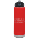 Laser etched red 20 oz vacuum insulated water bottle with 'It Turns Out I Like You A Lot More Than I Had Originally Planned' design
