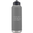Laser etched dark gray 32 oz vacuum insulated water bottle with 'It Turns Out I Like You A Lot More Than I Had Originally Planned' design