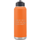 Laser etched orange 32 oz vacuum insulated water bottle with 'It Turns Out I Like You A Lot More Than I Had Originally Planned' design