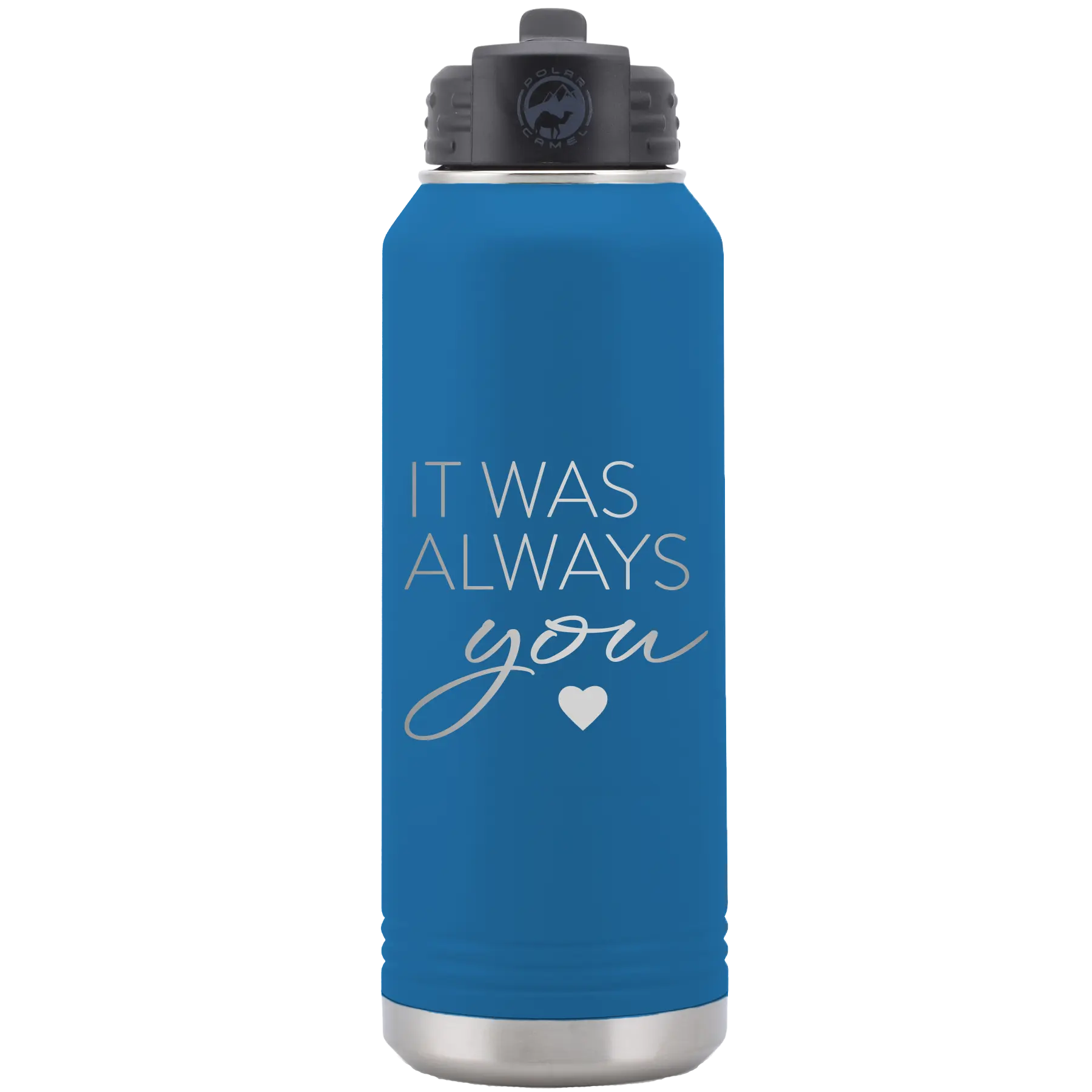 Laser etched royal blue 32 oz vacuum insulated water bottle with 'It Was Always You' design