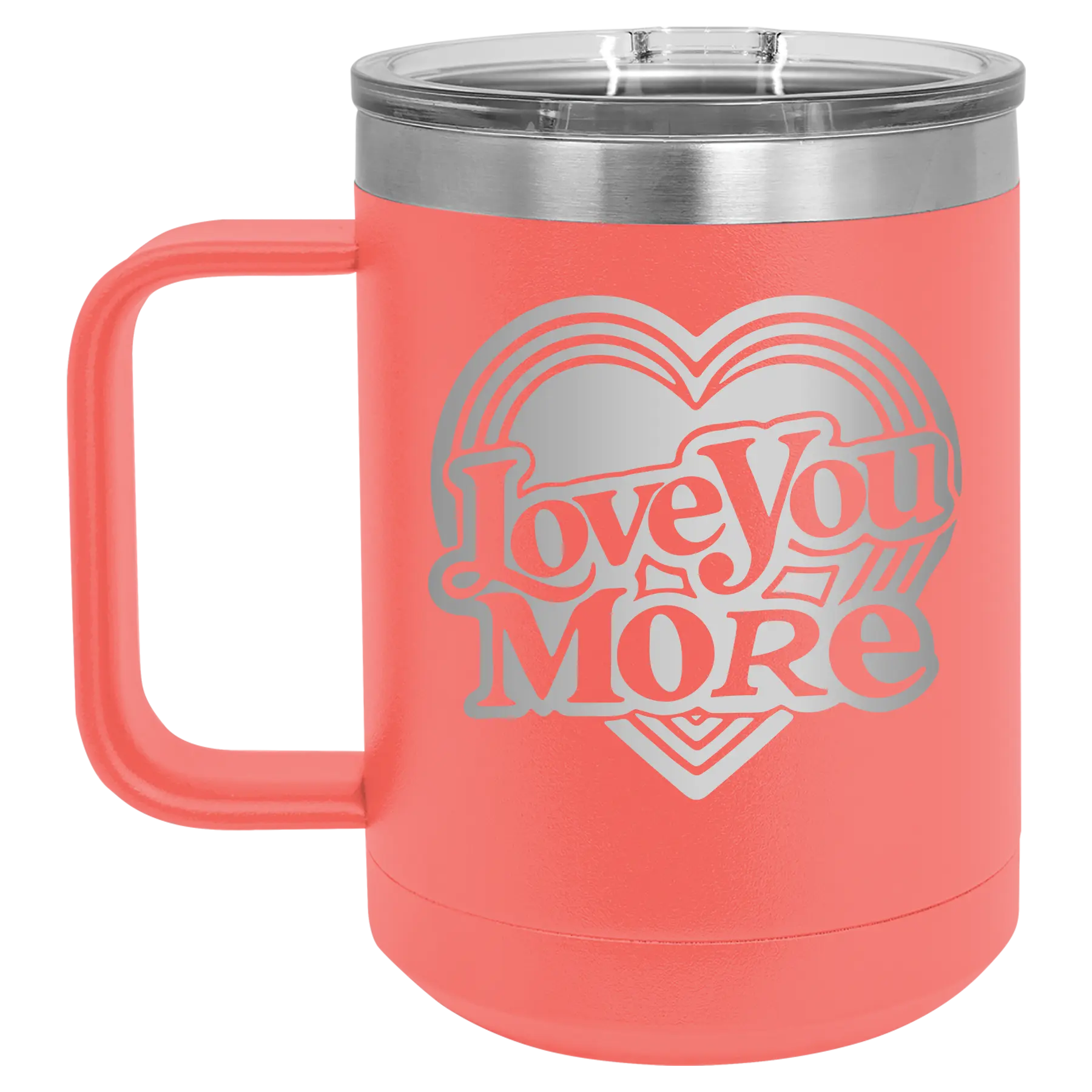 Laser etched coral 15 oz vacuum insulated coffee mug with 'Love You More Retro' design