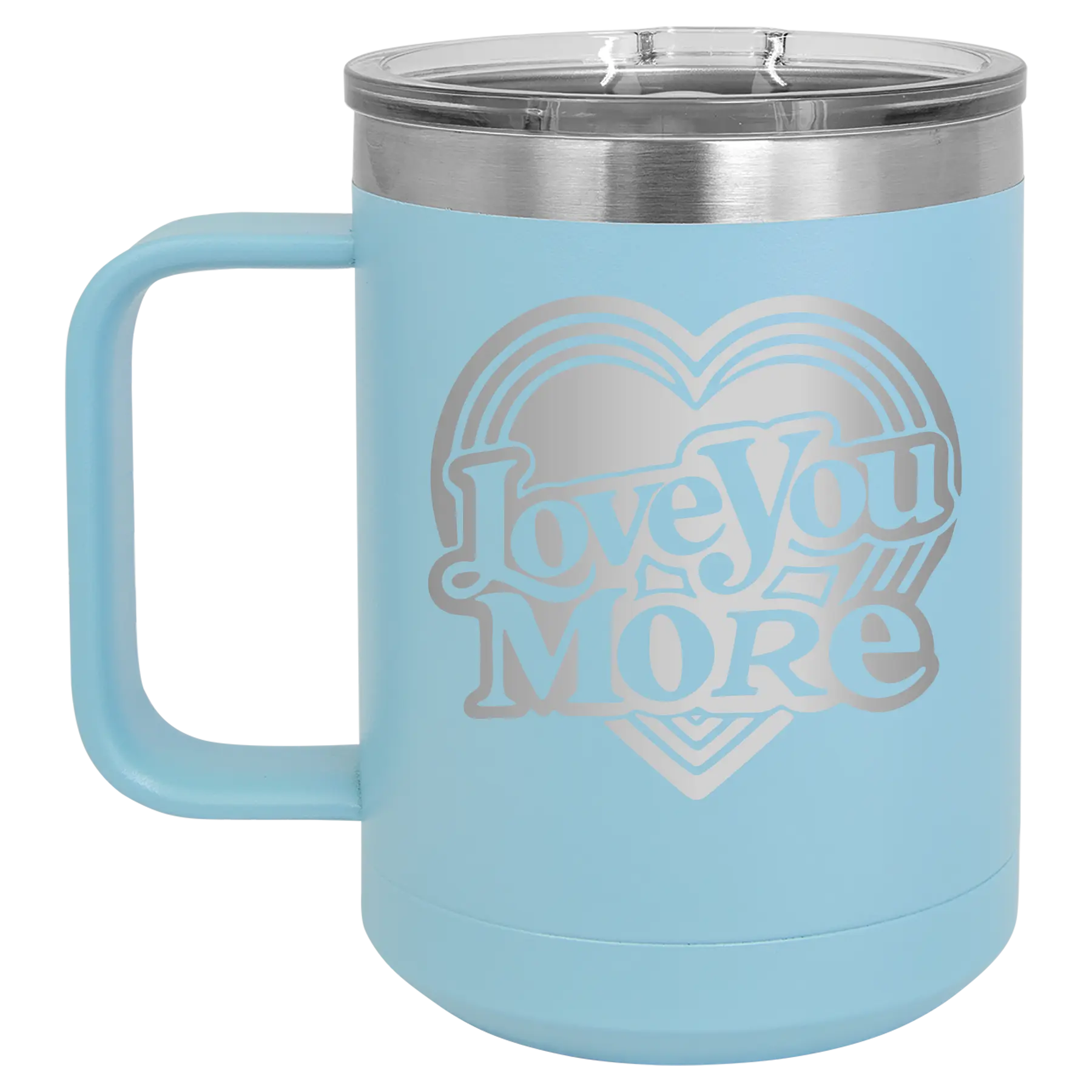 Laser etched light blue 15 oz vacuum insulated coffee mug with 'Love You More Retro' design