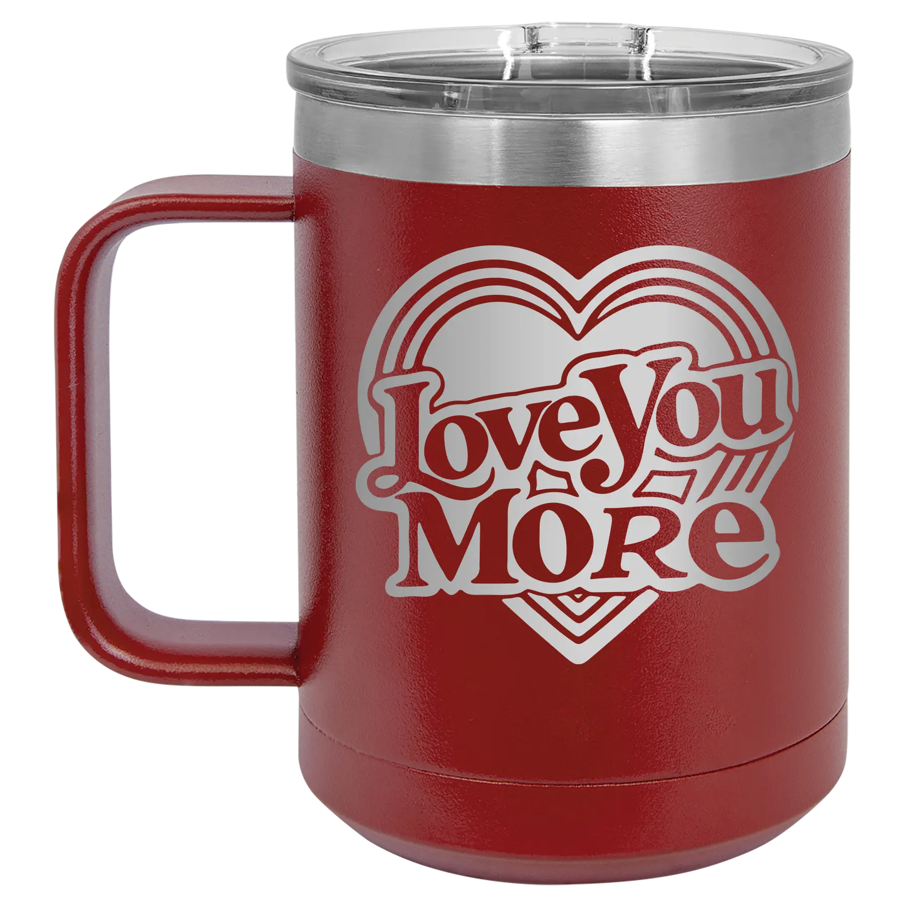 Laser etched maroon 15 oz vacuum insulated coffee mug with 'Love You More Retro' design