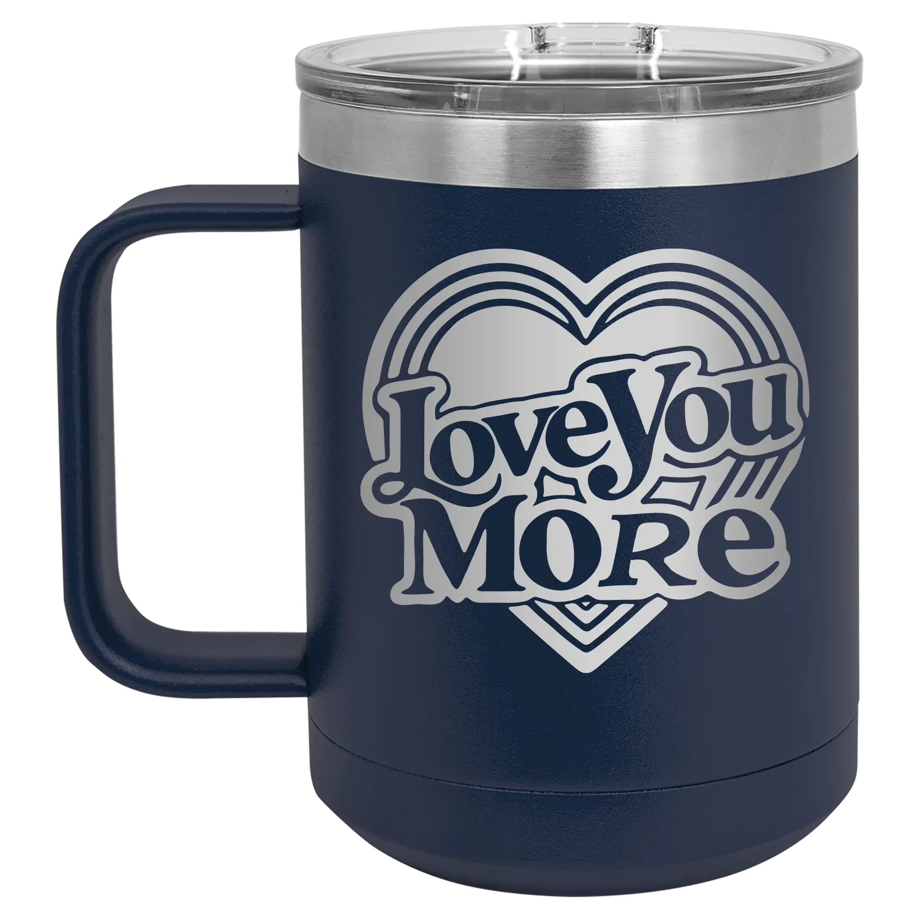 Laser etched navy 15 oz vacuum insulated coffee mug with 'Love You More Retro' design