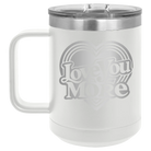 Laser etched white 15 oz vacuum insulated coffee mug with 'Love You More Retro' design
