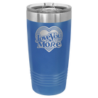 Laser etched royal blue 20 oz vacuum insulated tumbler with 'Love You More Retro' design