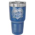 Laser etched royal blue 30 oz vacuum insulated tumbler with 'Love You More Retro' design