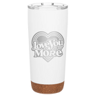 Laser etched white 20 oz vacuum insulated tumbler with 'Love You More Retro' design