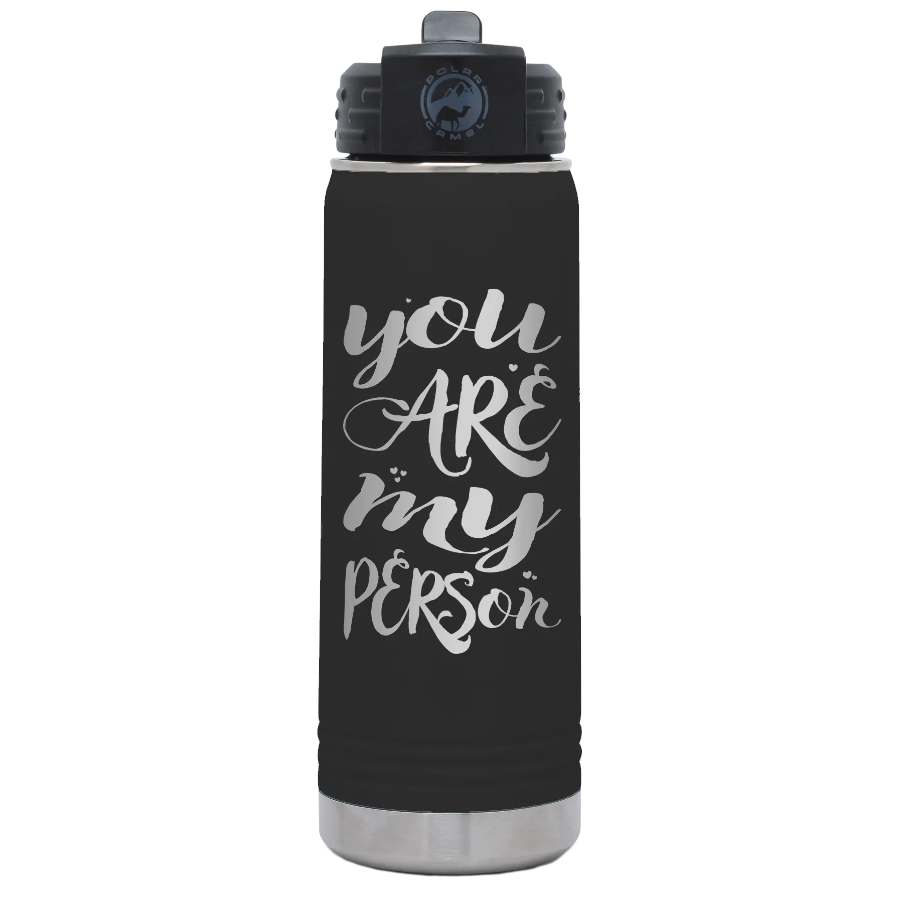 Laser etched black 20 oz vacuum insulated water bottle with 'You are my Person' design