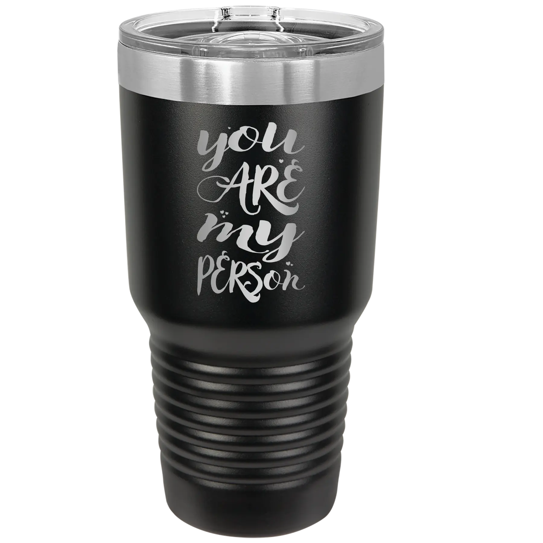Laser etched black 30 oz vacuum insulated tumbler with 'You are my Person' design
