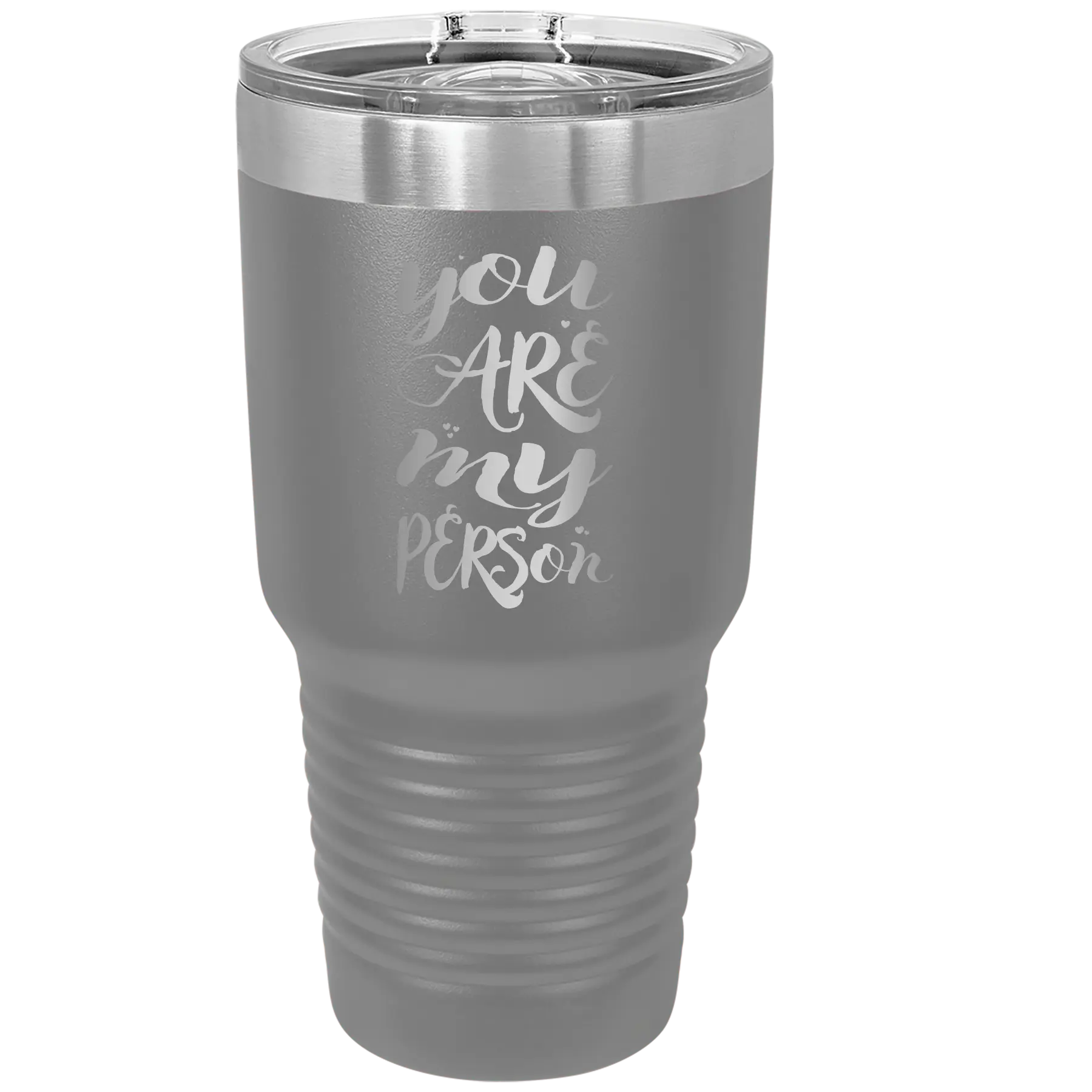 Laser etched dark gray 30 oz vacuum insulated tumbler with 'You are my Person' design