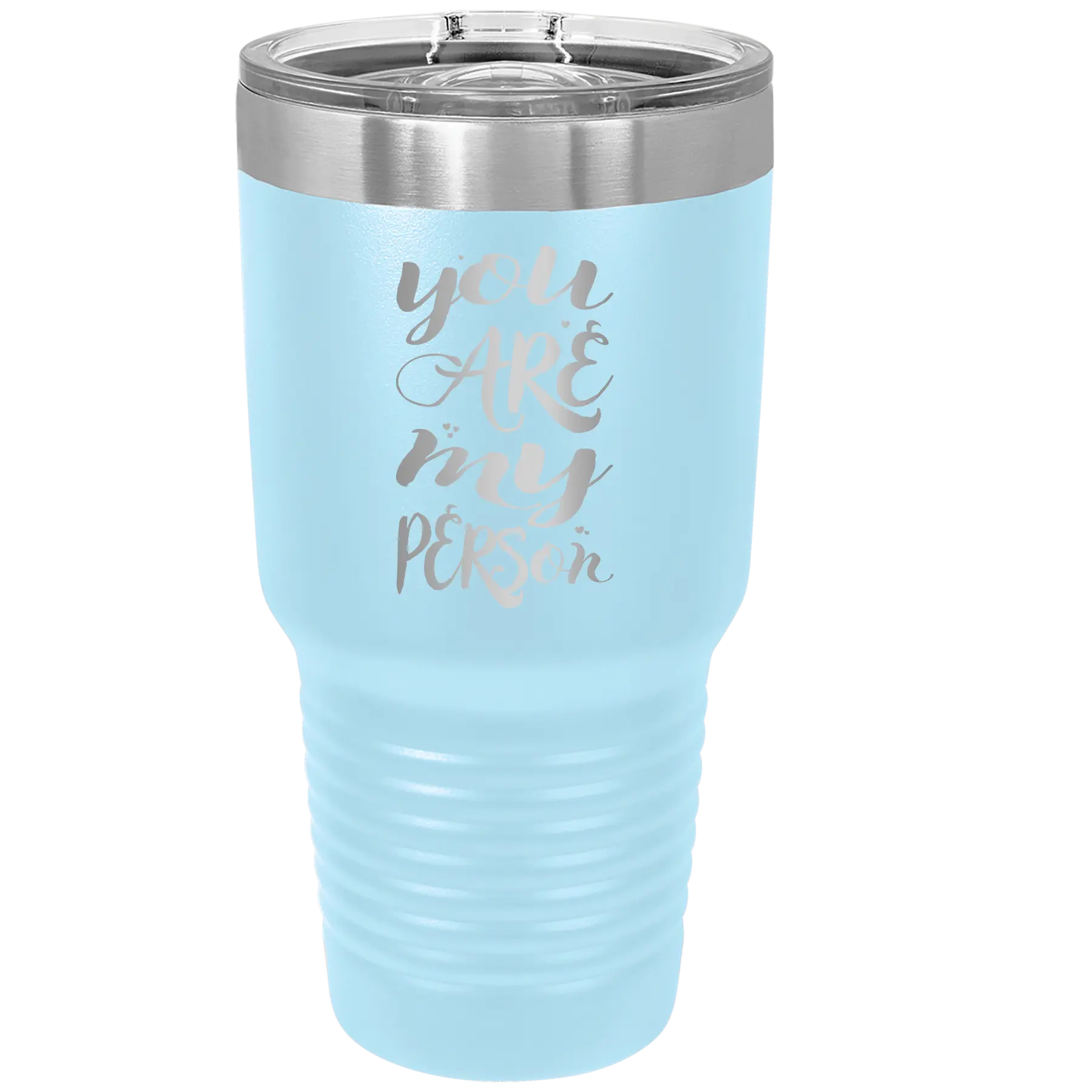 Laser etched light blue 30 oz vacuum insulated tumbler with 'You are my Person' design