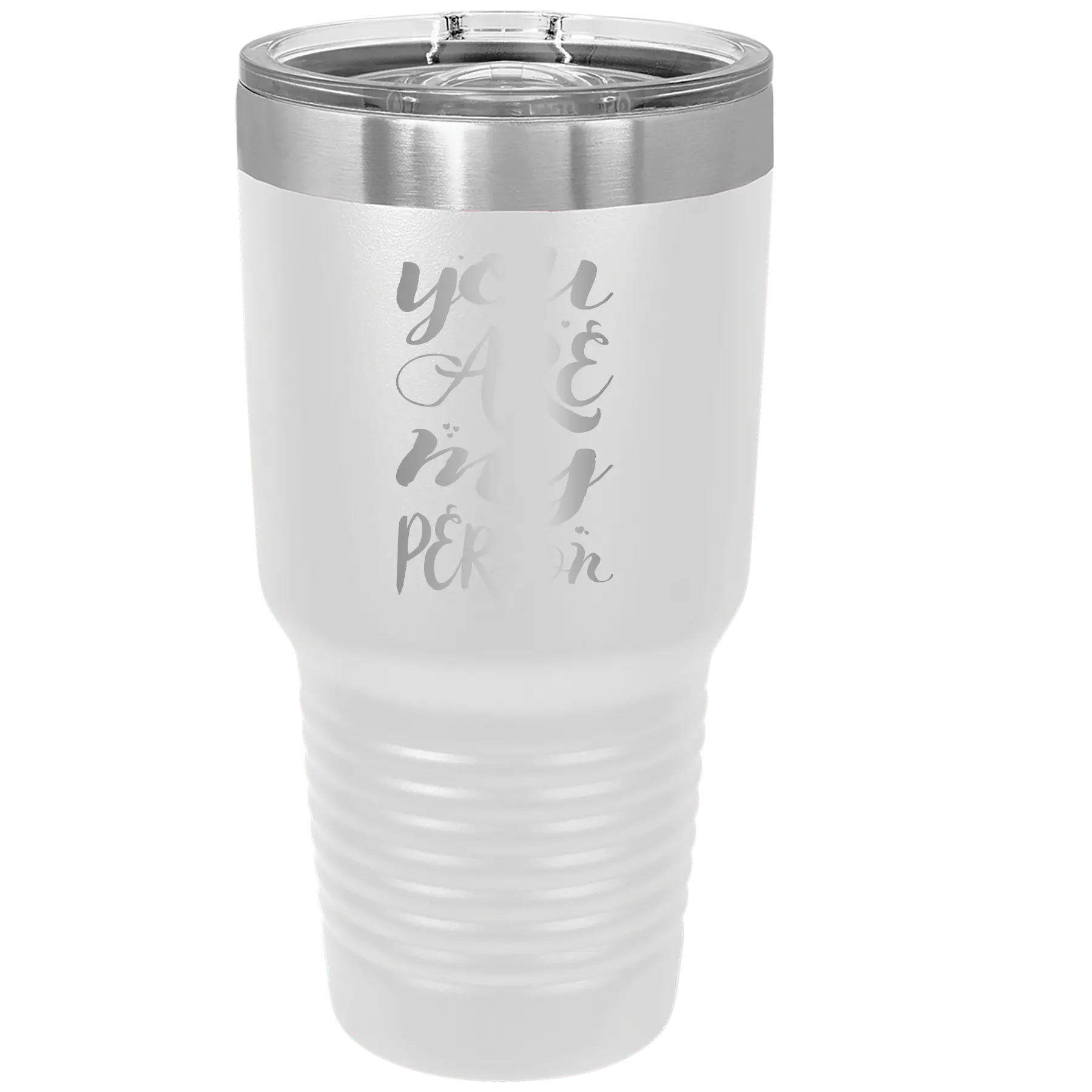 Laser etched white 30 oz vacuum insulated tumbler with 'You are my Person' design