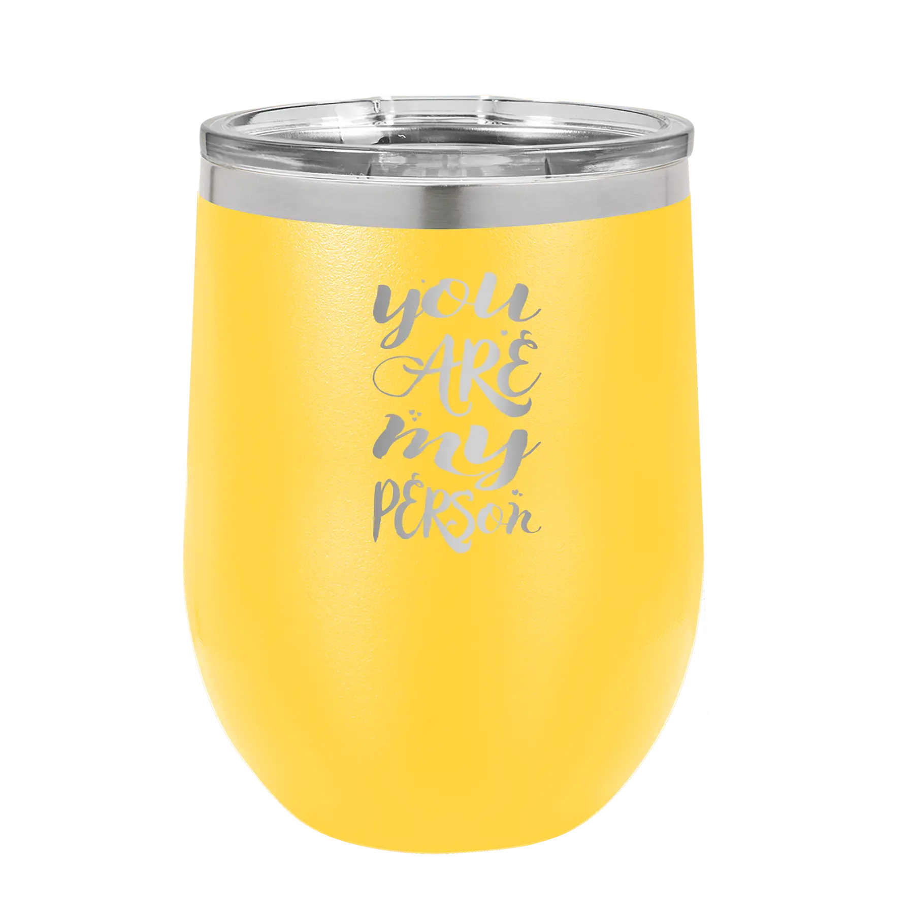 Laser etched yellow 12 oz vacuum insulated wine cup with 'You are my Person' design
