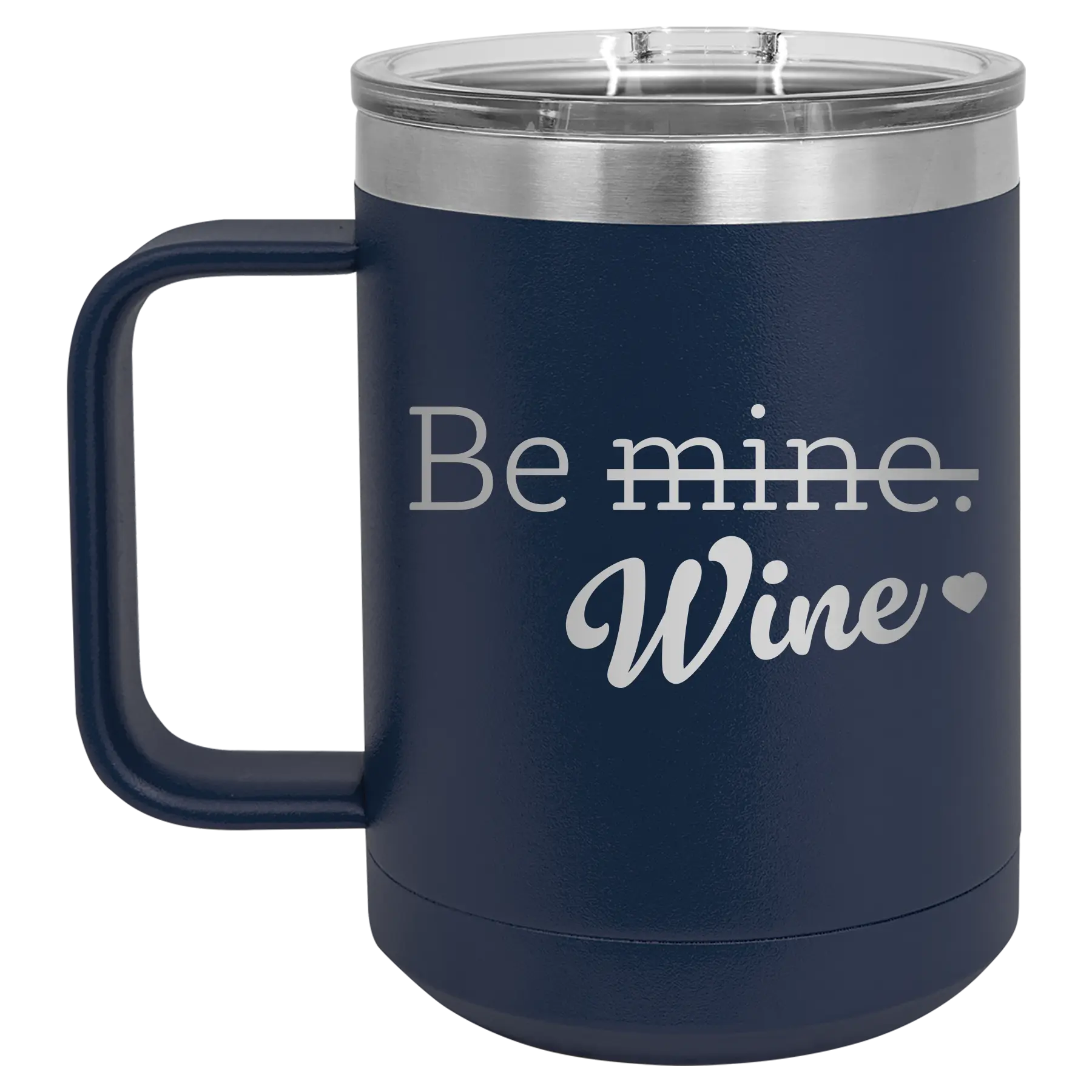 Laser etched navy 15 oz vacuum insulated coffee mug with 'Be Wine' design