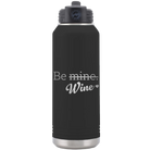 Laser etched black 32 oz vacuum insulated water bottle with 'Be Wine' design