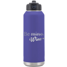 Laser etched purple 32 oz vacuum insulated water bottle with 'Be Wine' design