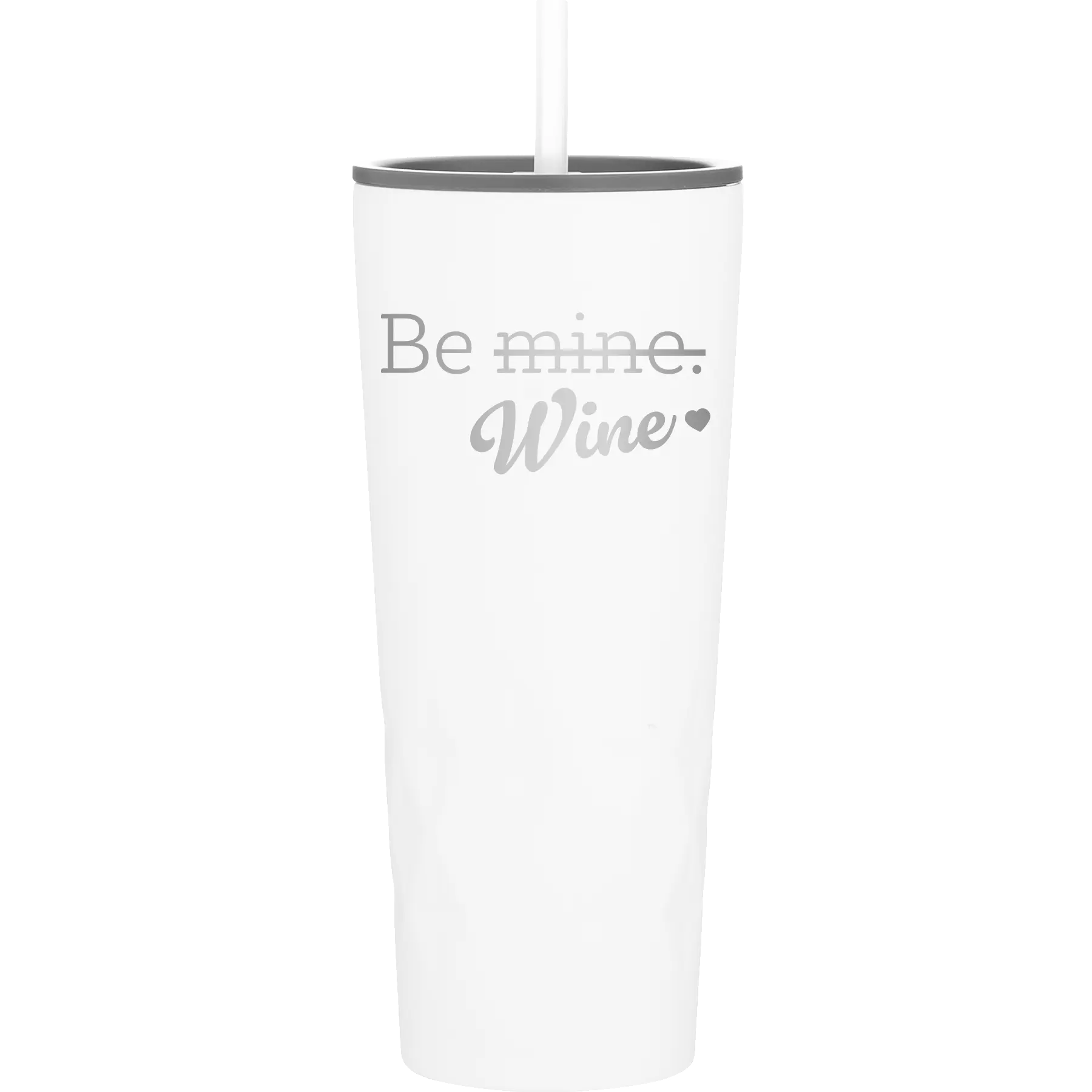 Laser etched white 20 oz vacuum insulated tumbler with 'Be Wine' design