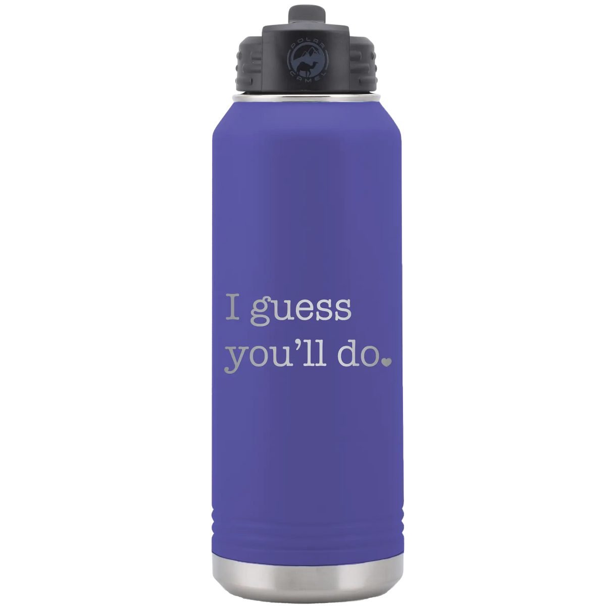 Personalized I Guess Youll Do 32 oz Water Bottle - Purple | Iconic Imprint