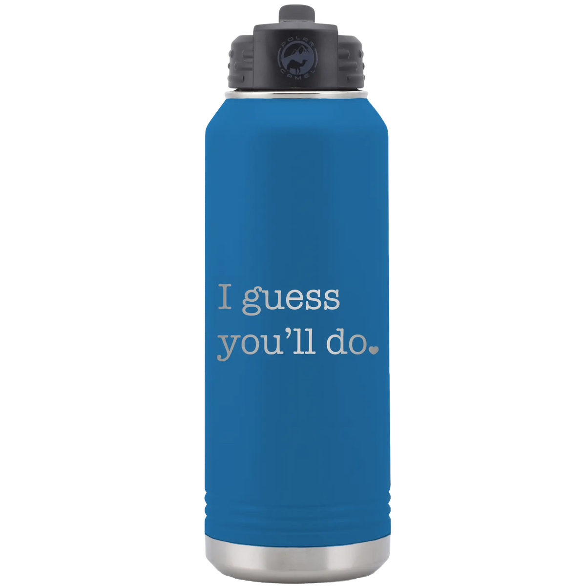 Personalized I Guess Youll Do 32 oz Water Bottle - Royal Blue | Iconic ...