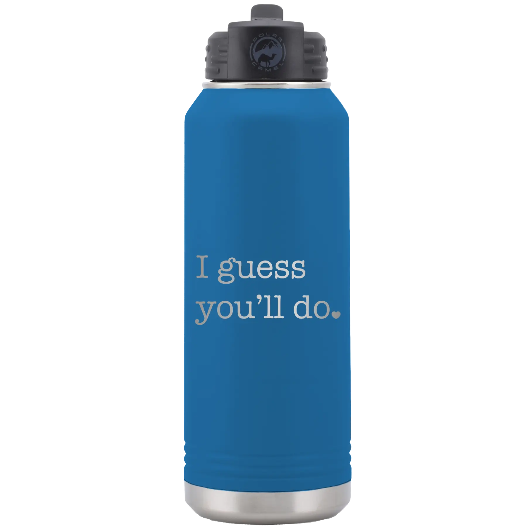 Laser etched royal blue 32 oz vacuum insulated water bottle with 'I Guess Youll Do' design
