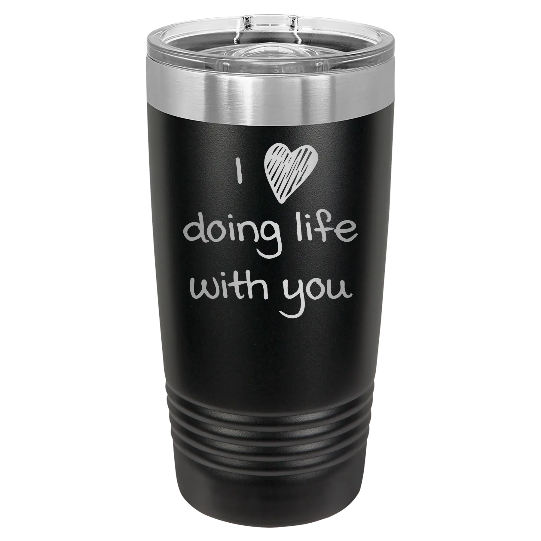 Laser etched black 20 oz vacuum insulated tumbler with 'I Love Doing Life With You' design