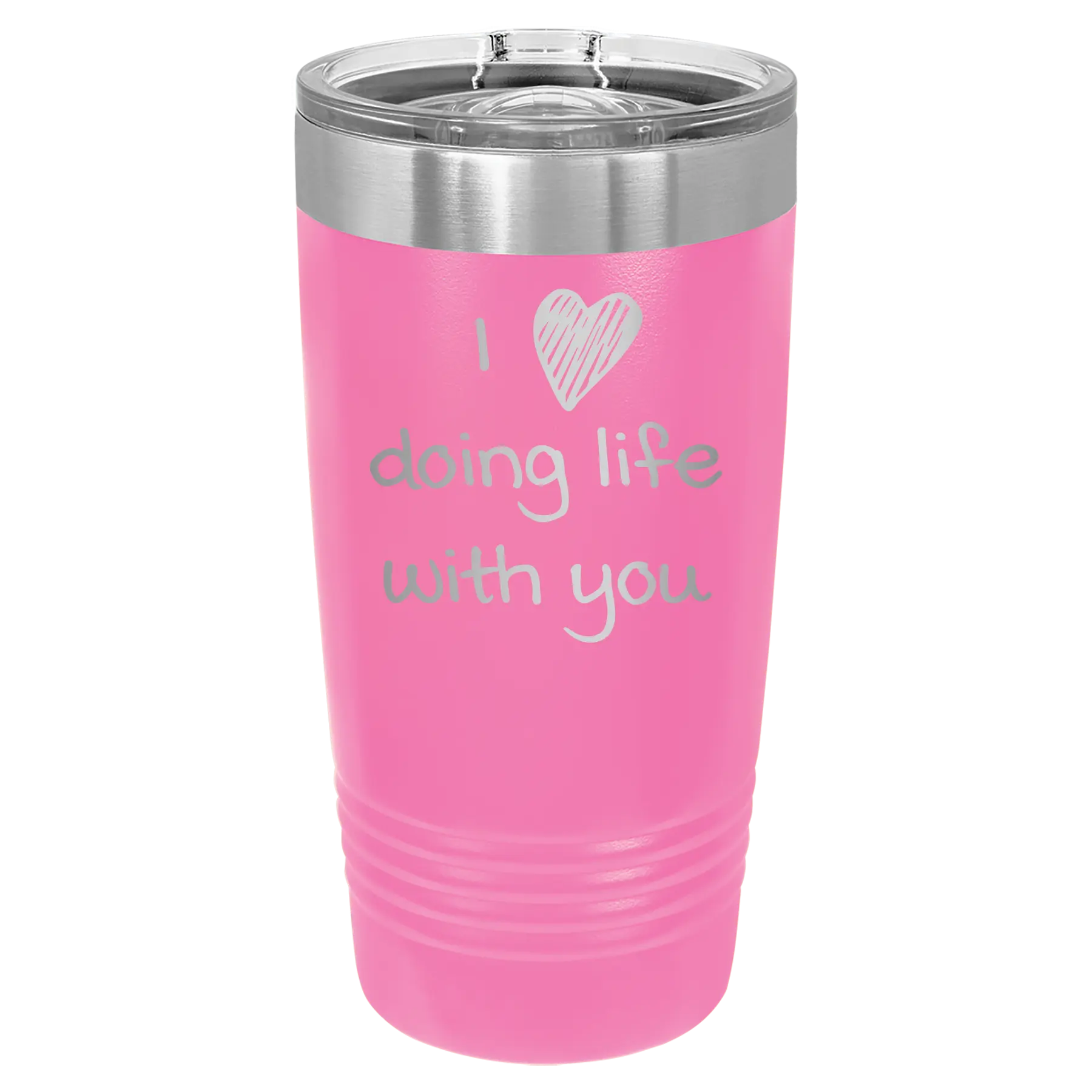 Laser etched pink 20 oz vacuum insulated tumbler with 'I Love Doing Life With You' design