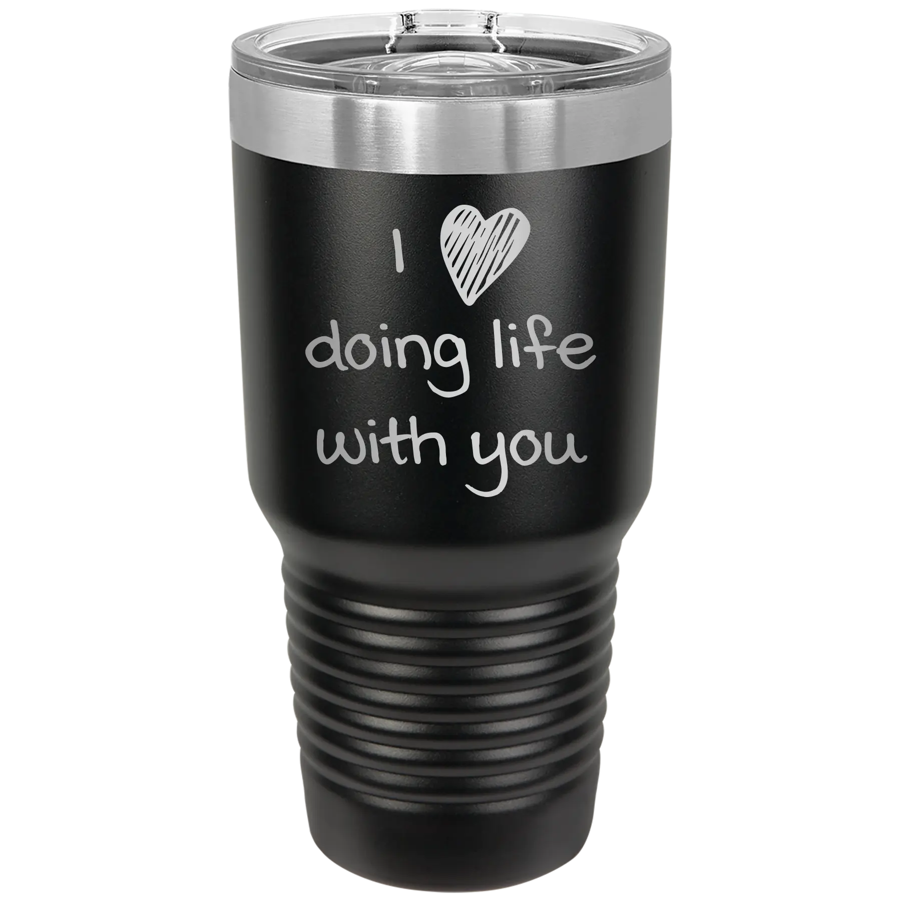 Laser etched black 30 oz vacuum insulated tumbler with 'I Love Doing Life With You' design