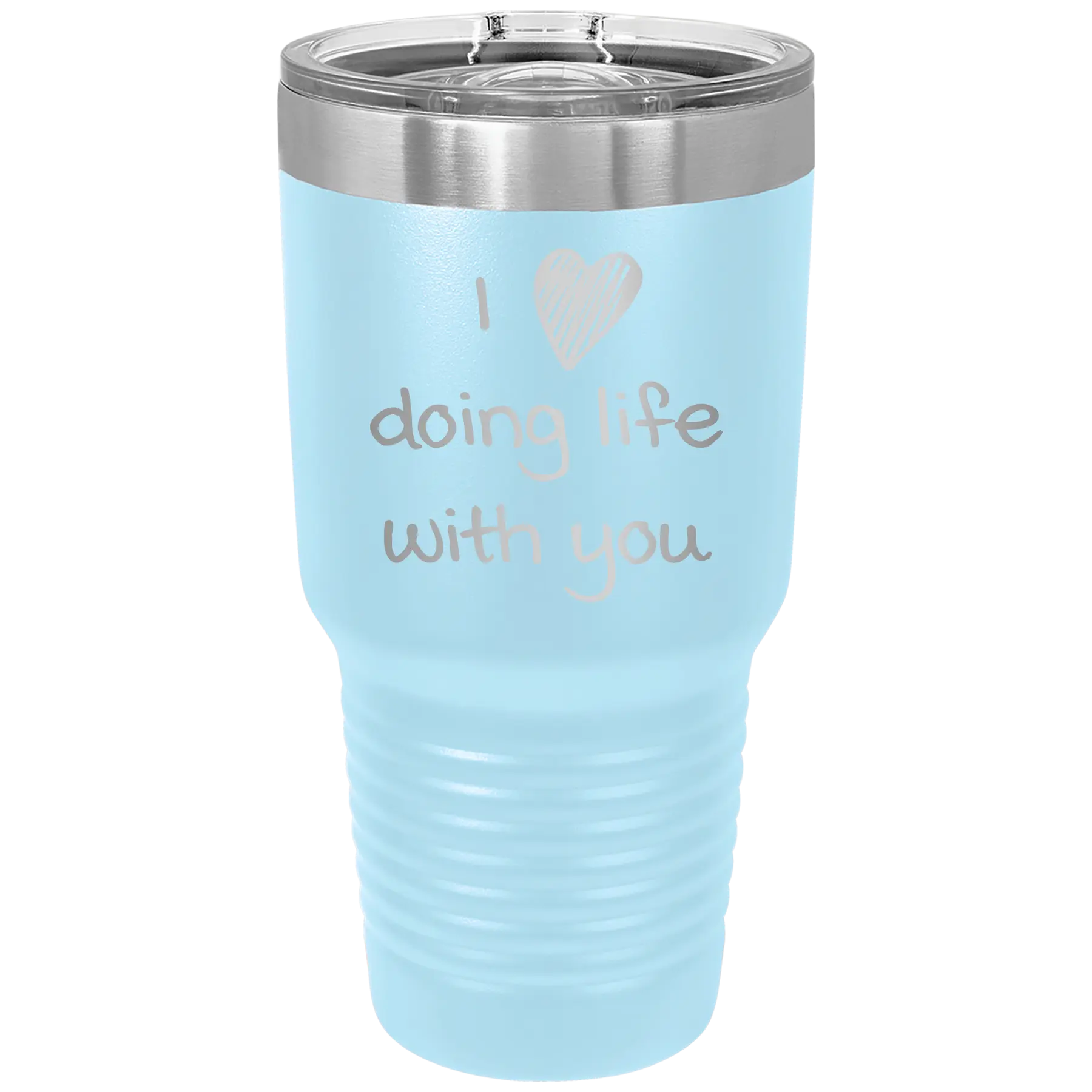 Laser etched light blue 30 oz vacuum insulated tumbler with 'I Love Doing Life With You' design