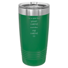 Laser etched green 20 oz vacuum insulated tumbler with 'I'm So Glad Your Weird Matches' design