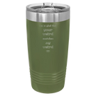 Laser etched olive green 20 oz vacuum insulated tumbler with 'I'm So Glad Your Weird Matches' design