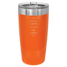 Laser etched orange 20 oz vacuum insulated tumbler with 'I'm So Glad Your Weird Matches' design