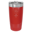 Laser etched red 20 oz vacuum insulated tumbler with 'I'm So Glad Your Weird Matches' design