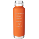Laser etched orange 24 oz vacuum insulated water bottle with 'I'm So Glad Your Weird Matches' design