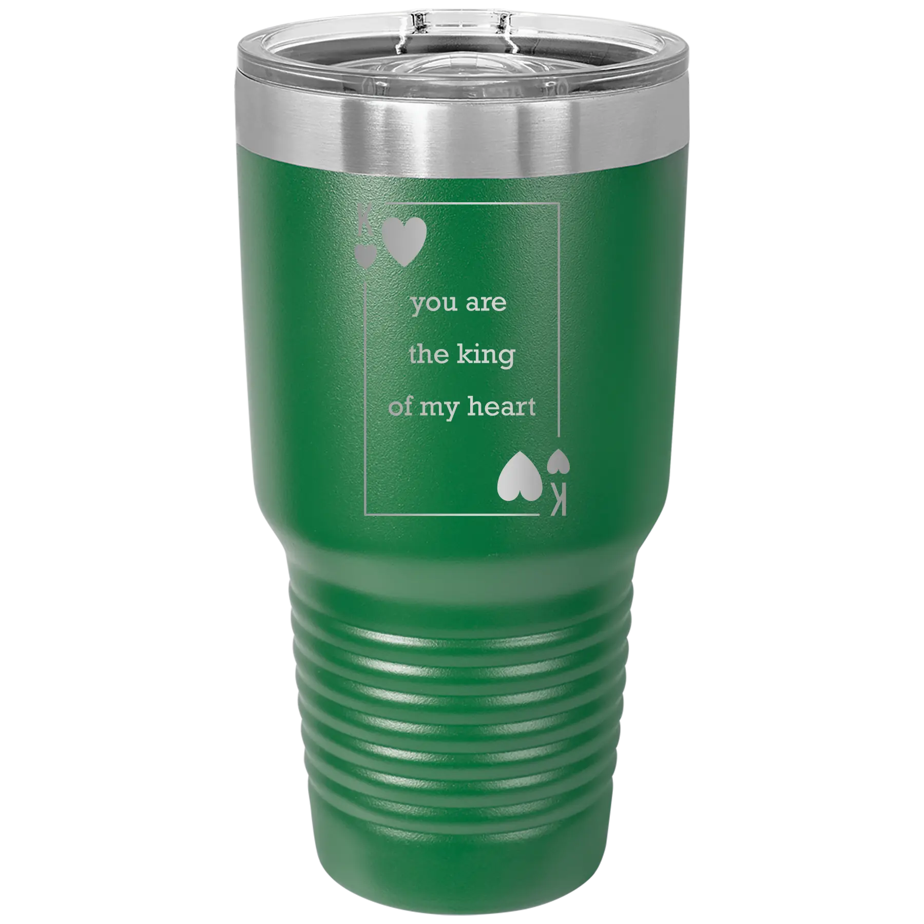 Laser etched green 30 oz vacuum insulated tumbler with 'You Are the King of My Heart' design