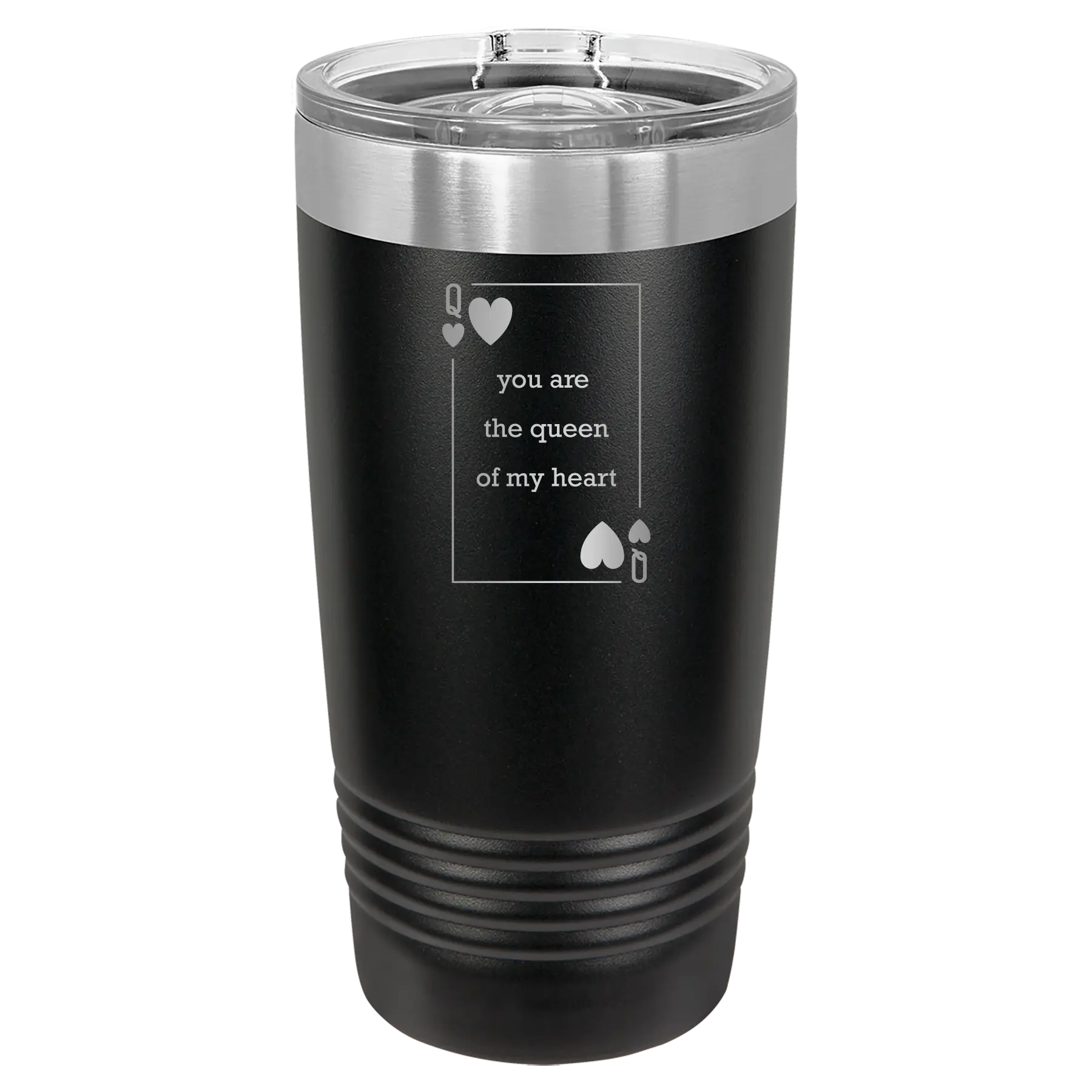 Laser etched black 20 oz vacuum insulated tumbler with 'You Are the Queen of My Heart' design