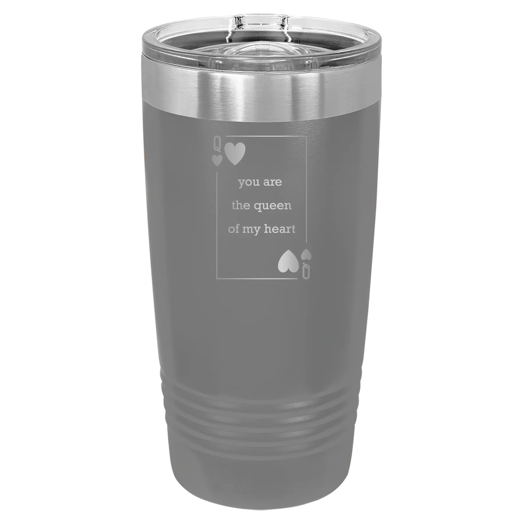 Laser etched dark gray 20 oz vacuum insulated tumbler with 'You Are the Queen of My Heart' design