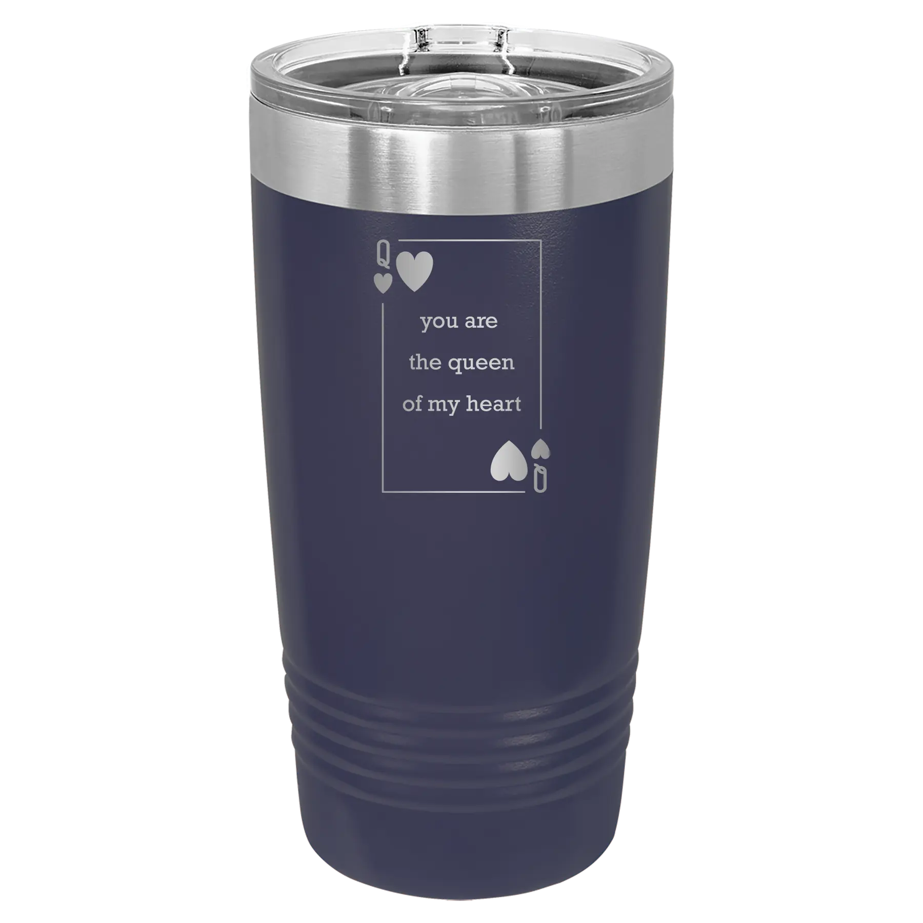 Laser etched navy 20 oz vacuum insulated tumbler with 'You Are the Queen of My Heart' design