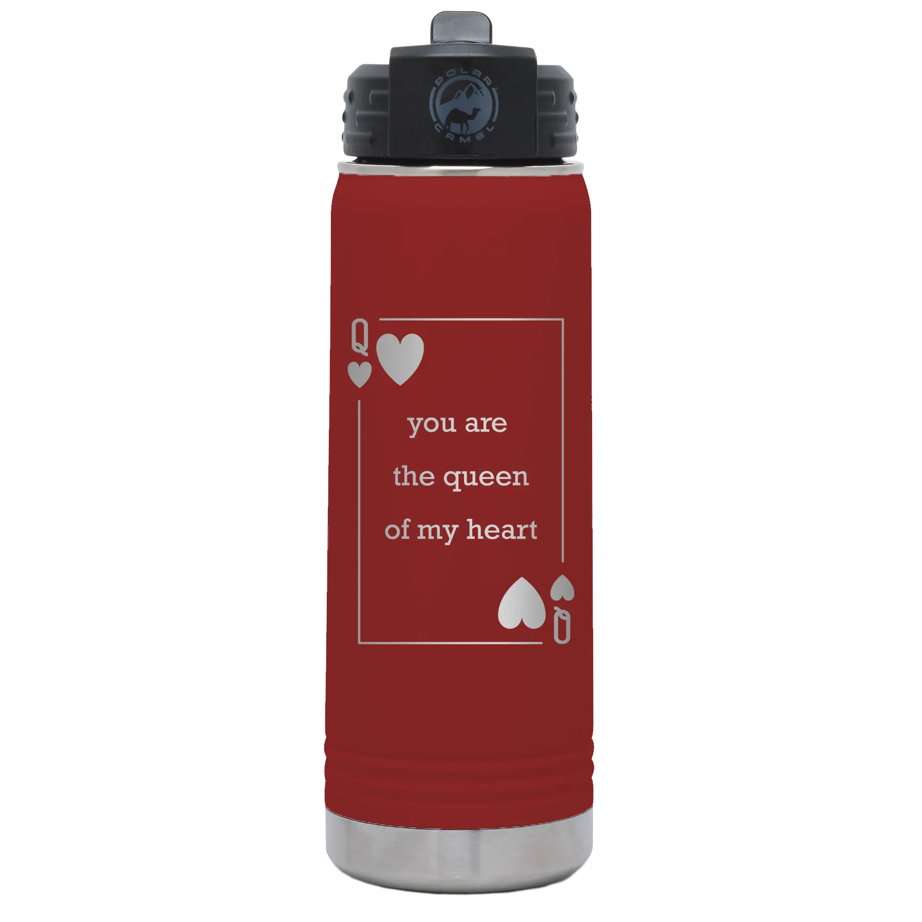 Laser etched maroon 20 oz vacuum insulated water bottle with 'You Are the Queen of My Heart' design