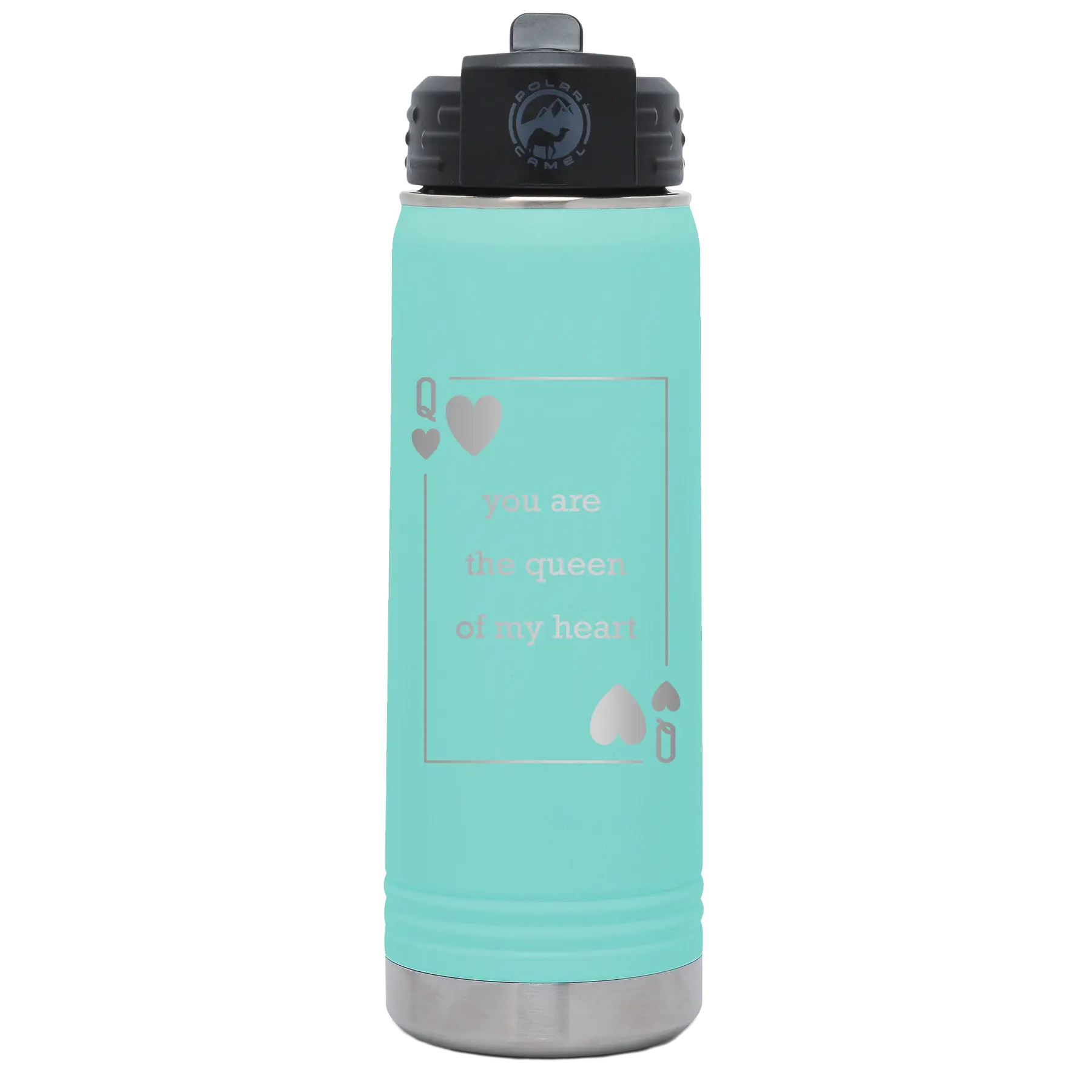 Laser etched teal 20 oz vacuum insulated water bottle with 'You Are the Queen of My Heart' design