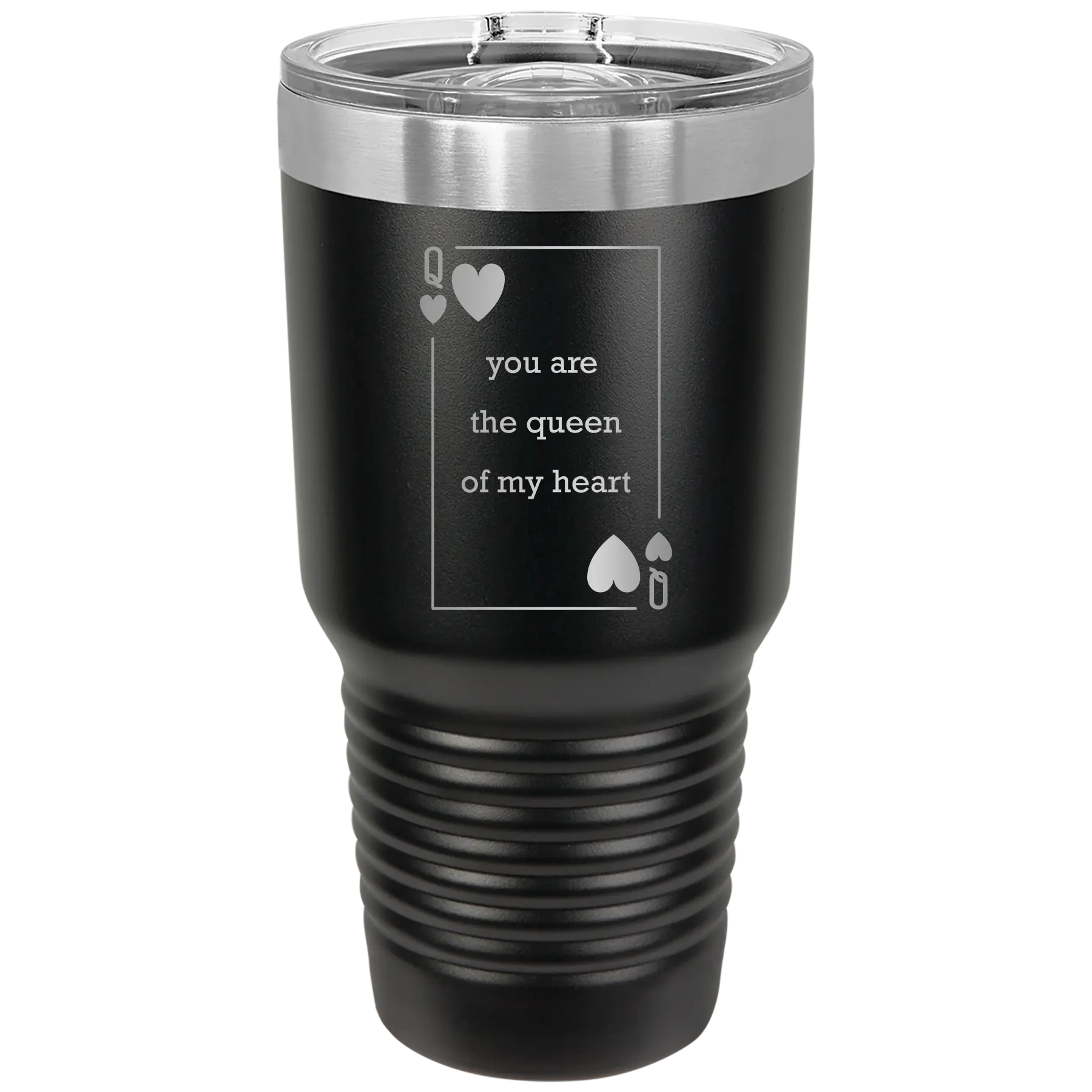 Laser etched black 30 oz vacuum insulated tumbler with 'You Are the Queen of My Heart' design