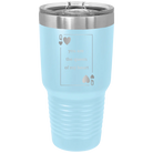 Laser etched light blue 30 oz vacuum insulated tumbler with 'You Are the Queen of My Heart' design
