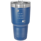 Laser etched royal blue 30 oz vacuum insulated tumbler with 'You Are the Queen of My Heart' design