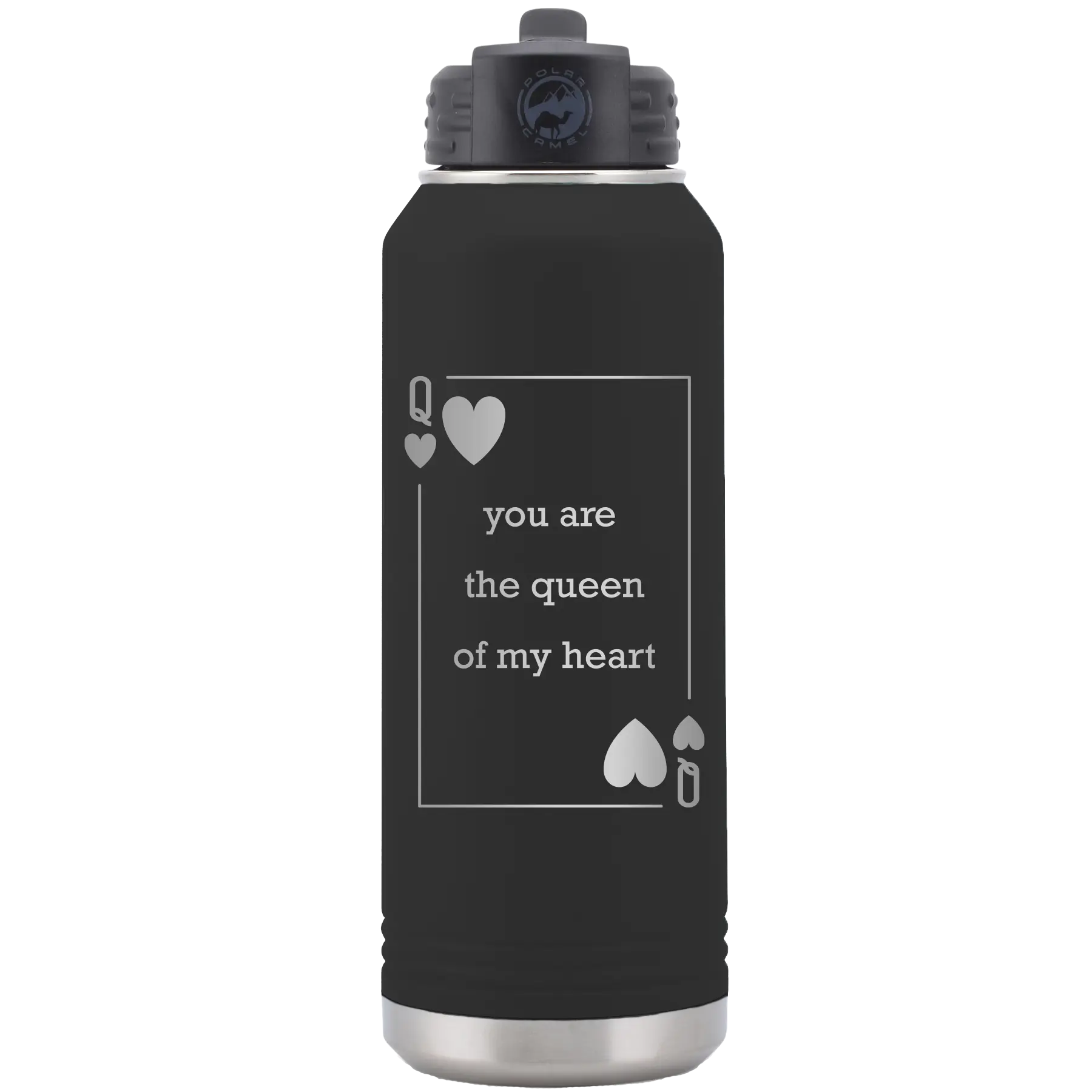Laser etched black 32 oz vacuum insulated water bottle with 'You Are the Queen of My Heart' design