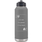 Laser etched dark gray 32 oz vacuum insulated water bottle with 'You Are the Queen of My Heart' design